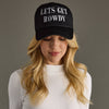 Let's Get Rowdy Trucker Hat